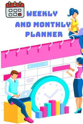 Book cover for Weekly and Monthly Planner - Beautifull Hourly Appointment Book 2021