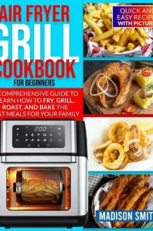 Cover of Air Fryer Grill Cookbook for Beginners