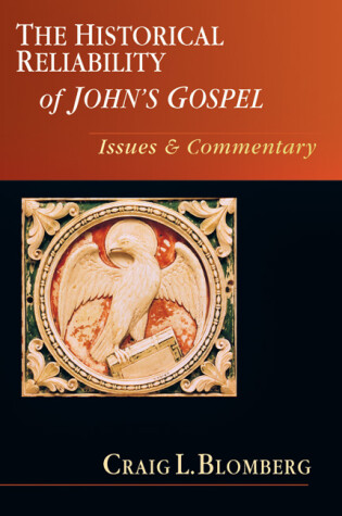 Cover of The Historical Reliability of John's Gospel