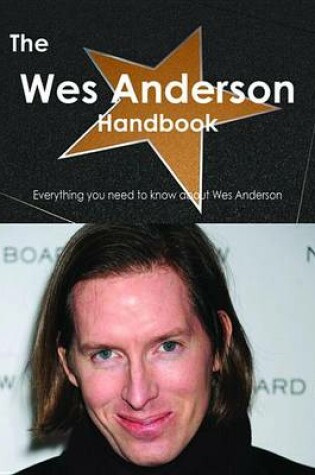 Cover of The Wes Anderson Handbook - Everything You Need to Know about Wes Anderson