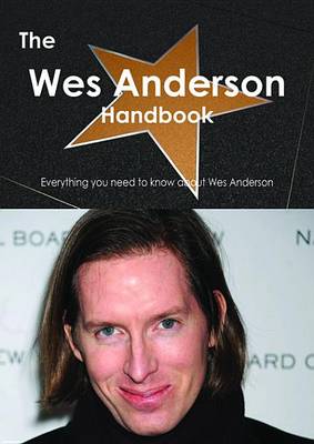 Book cover for The Wes Anderson Handbook - Everything You Need to Know about Wes Anderson