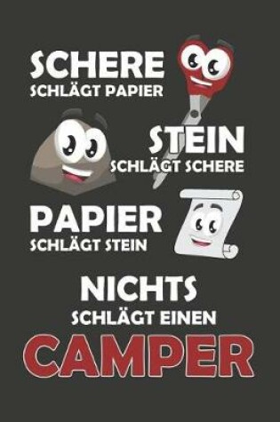 Cover of Schere Schlagt Papier - Stein schlagt Schere - Papier schlagt Stein - Nichts schlagt einen Camper