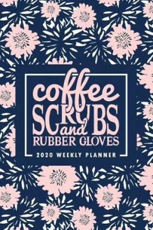 Cover of Coffee Scrubs & Rubber Gloves