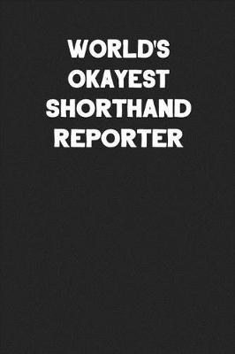 Book cover for World's Okayest Shorthand Reporter