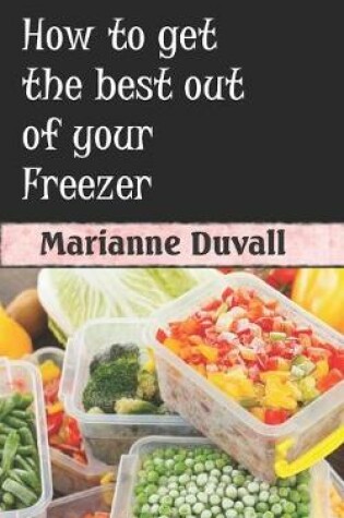 Cover of How to get the best out of your Freezer