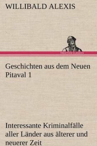 Cover of Geschichten Aus Dem Neuen Pitaval 1