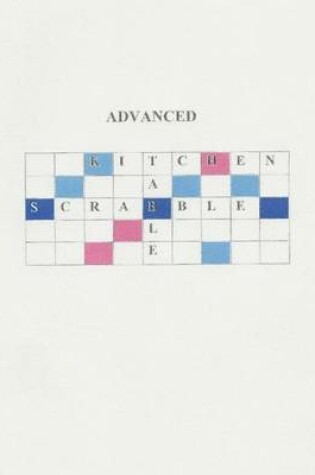 Cover of Advanced Kitchen Table Scrabble