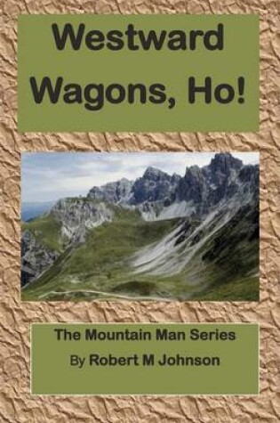 Cover of Westward Wagons, Ho!