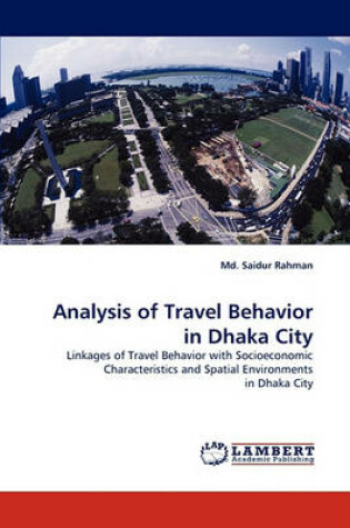 Cover of Analysis of Travel Behavior in Dhaka City