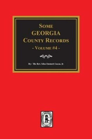 Cover of Some Georgia County Records, Volume #4