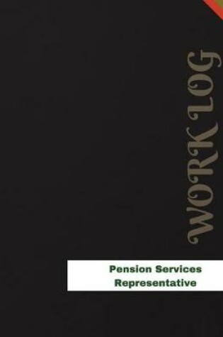 Cover of Pension Services Representative Work Log