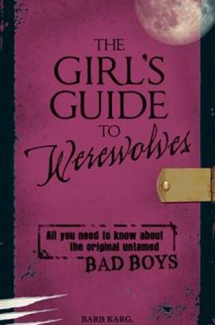 Cover of The Girl's Guide to Werewolves