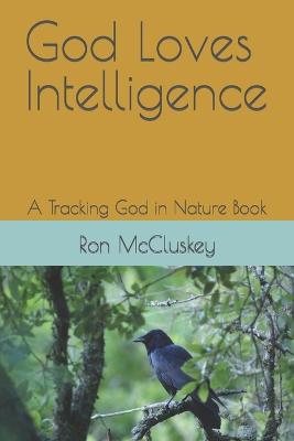 Cover of God Loves Intelligence