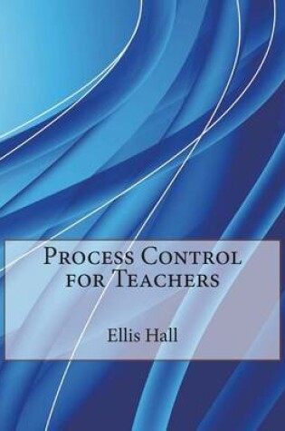 Cover of Process Control for Teachers