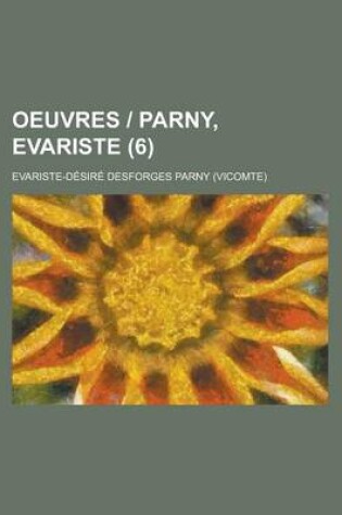 Cover of Oeuvres - Parny, Evariste (6 )