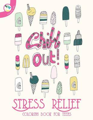 Book cover for Stress Relief Coloring Book for Teens