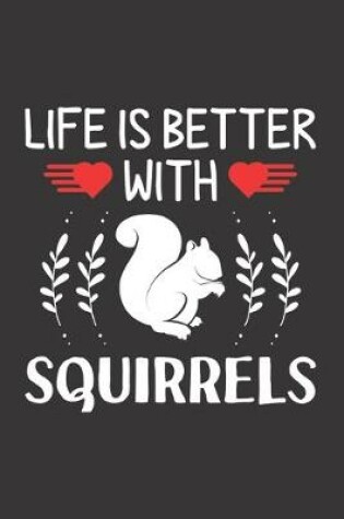 Cover of Life Is Better With Squirrels