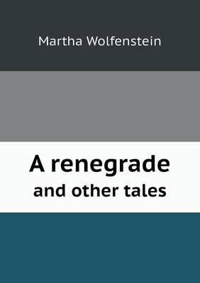 Book cover for A Renegrade and Other Tales