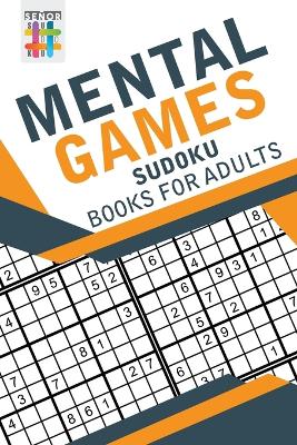 Book cover for Mental Games Sudoku Books for Adults