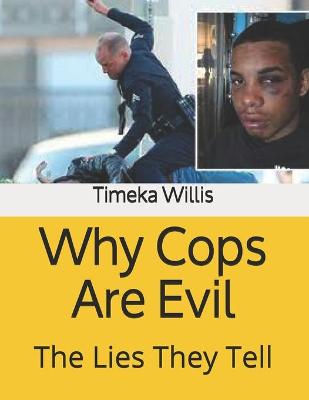 Book cover for Why Cops Are Evil