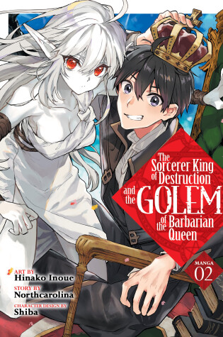Cover of The Sorcerer King of Destruction and the Golem of the Barbarian Queen (Manga) Vol. 2