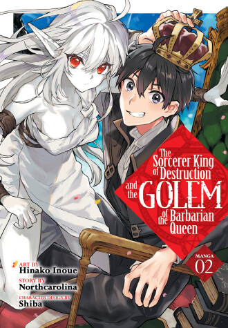 Cover of The Sorcerer King of Destruction and the Golem of the Barbarian Queen (Manga) Vol. 2
