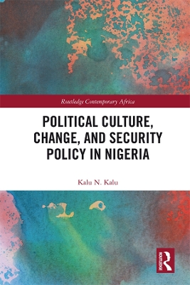 Book cover for Political Culture, Change, and Security Policy in Nigeria