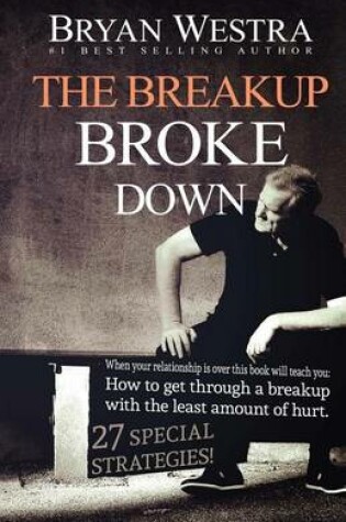 Cover of The Breakup Broke Down