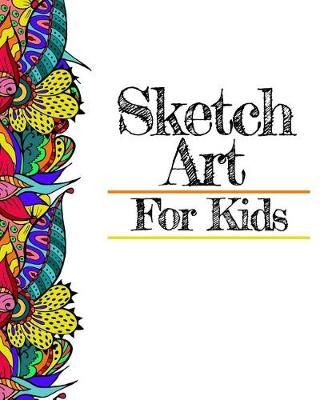 Book cover for Sketch Art For Kids