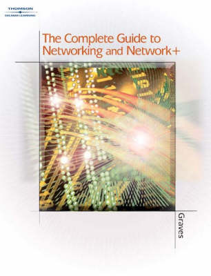 Book cover for The Complete Guide to Networking and Network+