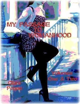 Book cover for My Passage to Womanhood - Volumes One & Two