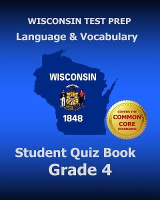 Book cover for WISCONSIN TEST PREP Language & Vocabulary Student Quiz Book Grade 4