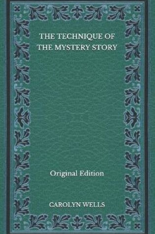 Cover of The Technique of the Mystery Story - Original Edition