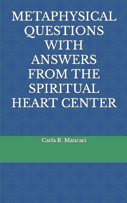 Book cover for Metaphysical Questions with Answers from the Spiritual Heart Center