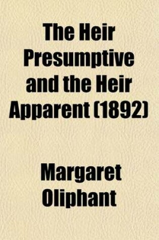 Cover of The Heir Presumptive and the Heir Apparent (Volume 3)