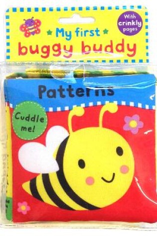 Cover of My First Buggy Buddy: Patterns