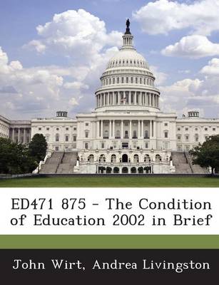Book cover for Ed471 875 - The Condition of Education 2002 in Brief