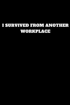 Book cover for I Survived from Another Workplace