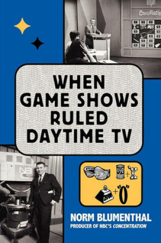 Cover of When Game Shows Ruled Daytime TV