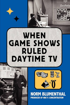 Book cover for When Game Shows Ruled Daytime TV