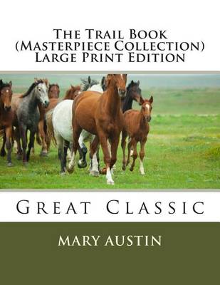 Book cover for The Trail Book (Masterpiece Collection) Large Print Edition