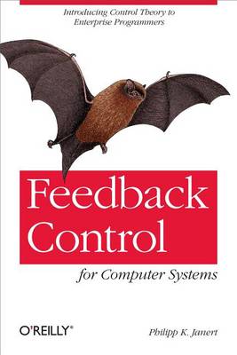 Book cover for Feedback Control for Computer Systems