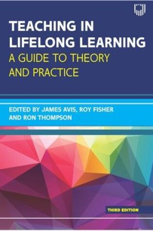 Cover of Teaching in Lifelong Learning 3e A guide to theory and practice