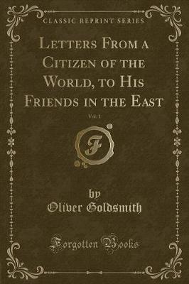 Book cover for Letters from a Citizen of the World, to His Friends in the East, Vol. 1 (Classic Reprint)