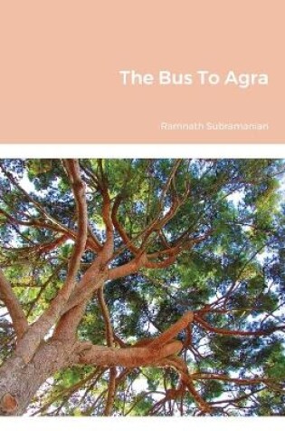 Cover of The Bus To Agra