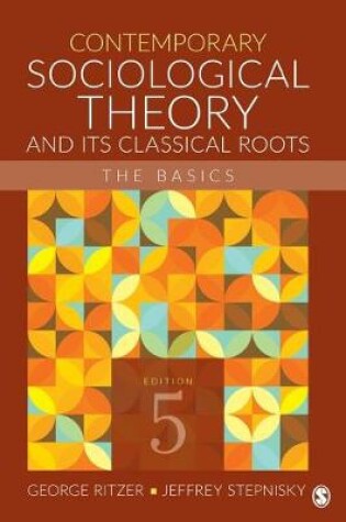 Cover of Contemporary Sociological Theory and Its Classical Roots