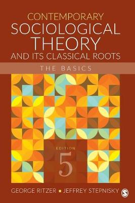 Book cover for Contemporary Sociological Theory and Its Classical Roots