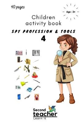 Cover of Spy Profession and Tools;children Activity Book-4