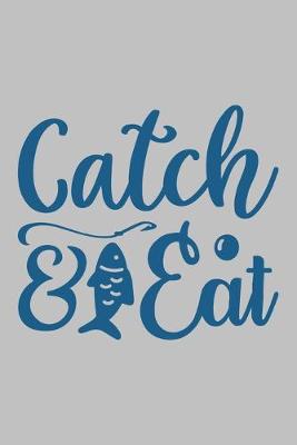 Book cover for Catch & Eat