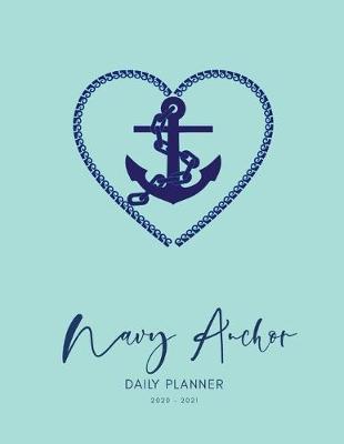 Book cover for 2020 2021 15 Months Navy Anchor Daily Planner